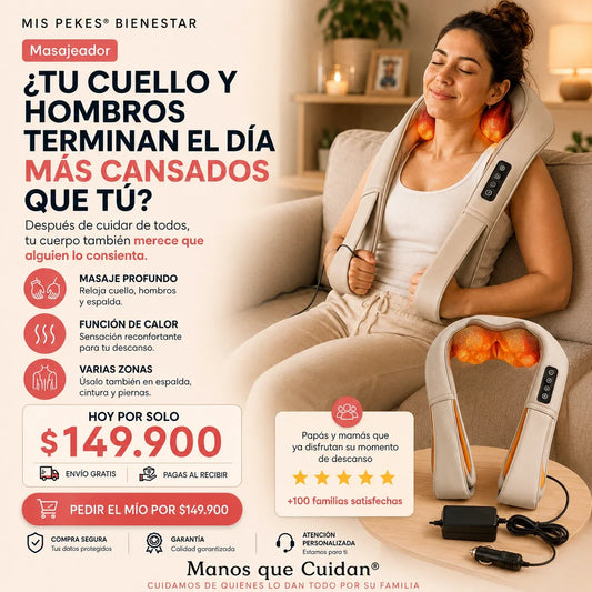 Manos que Cuidan® - Calor y masaje justo donde tu cuerpo más lo necesita.